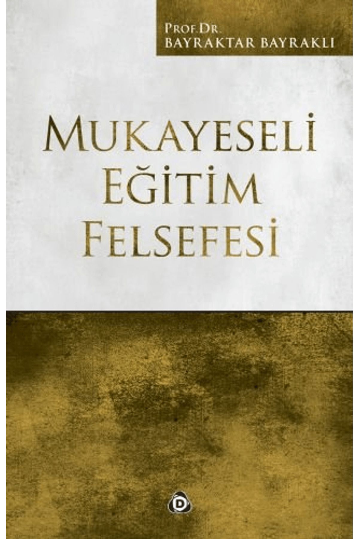 Düşün Yayıncılık Mukayeseli Eğitim Felsefesi