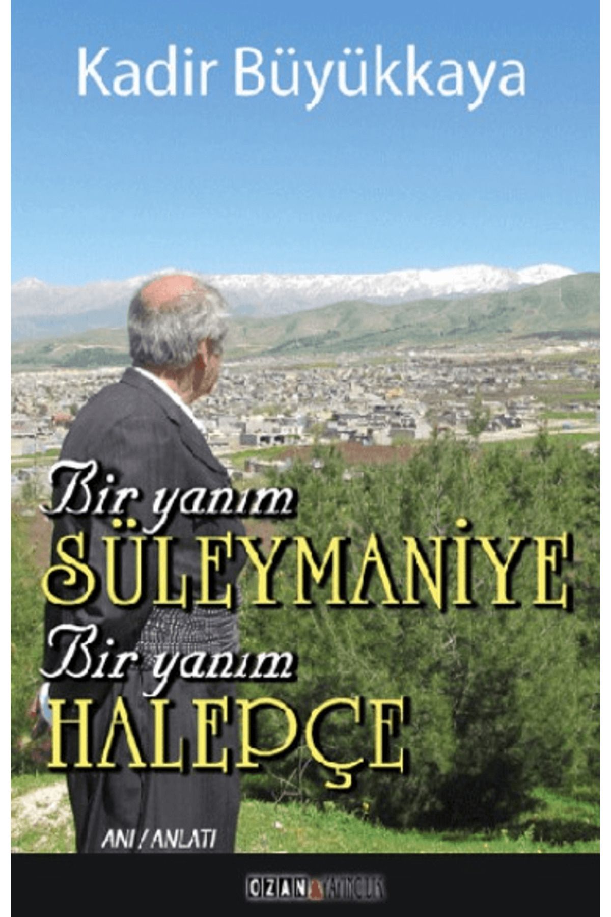 Ozan Yayıncılık Bir Yanım Süleymaniye Bir Yanım Halepçe