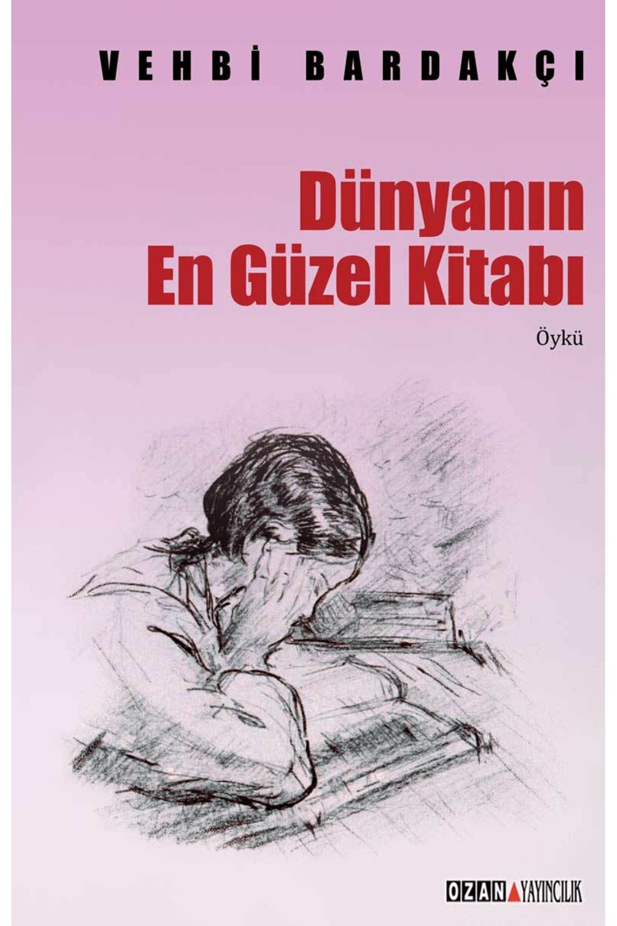 Ozan Yayıncılık Dünyanın En Güzel Kitabı (Toplu Öyküler)