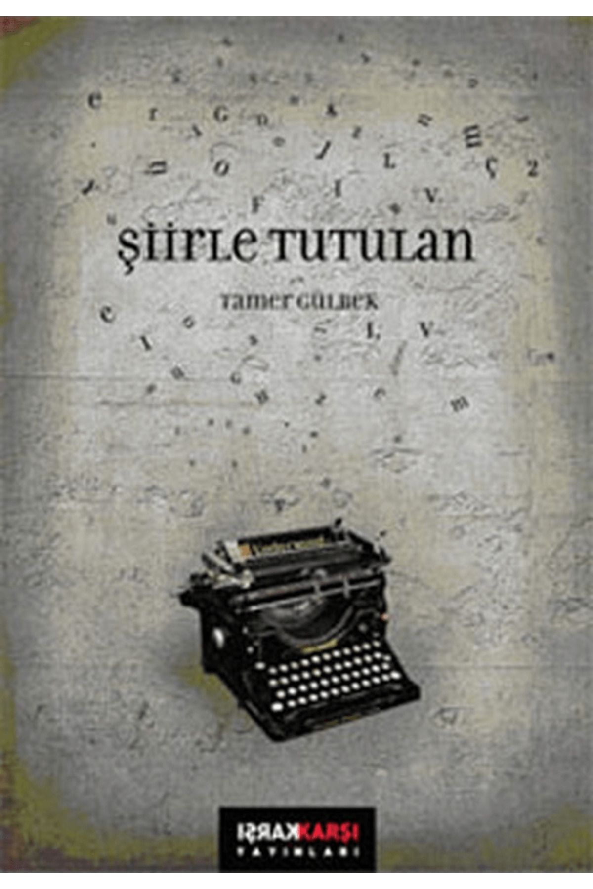 Karşı Yayınları Şiirle Tutulan