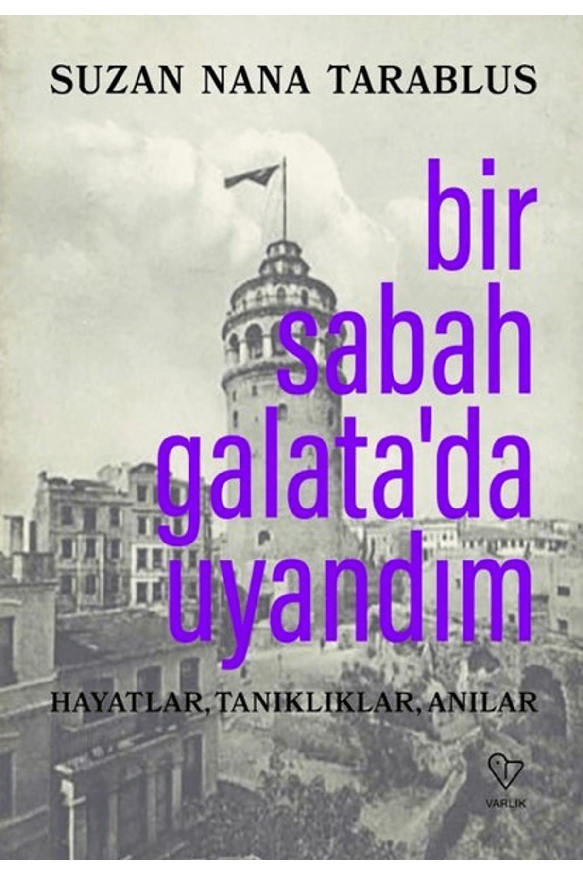 Varlık Yayınları Bir Sabah Galata’da Uyandım