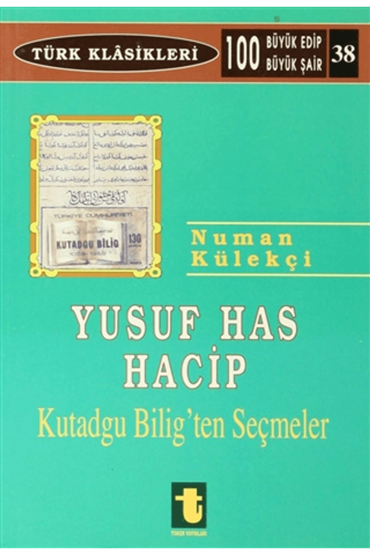 Toker Yayınları Yusuf Has Hacib Kutadgu Bilig'ten Seçmeler