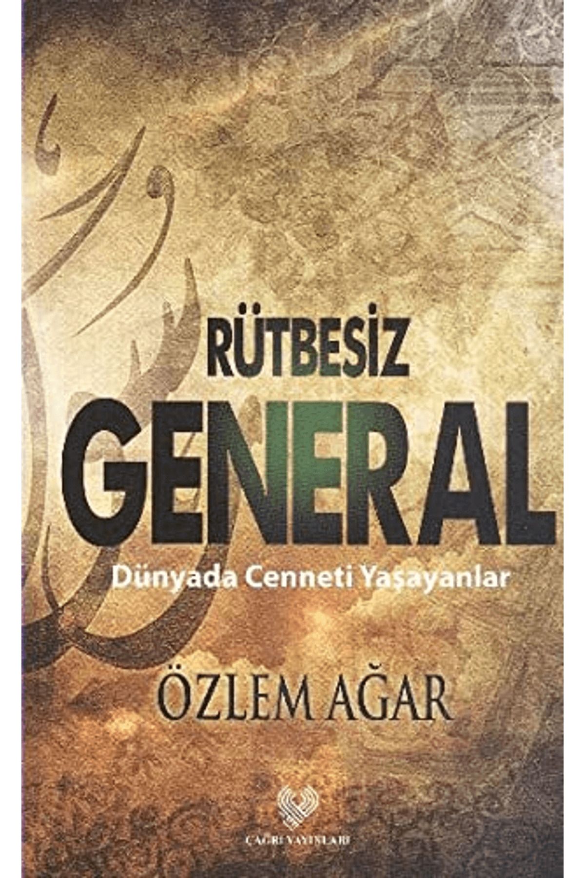 Çağrı Yayınları Rütbesiz General