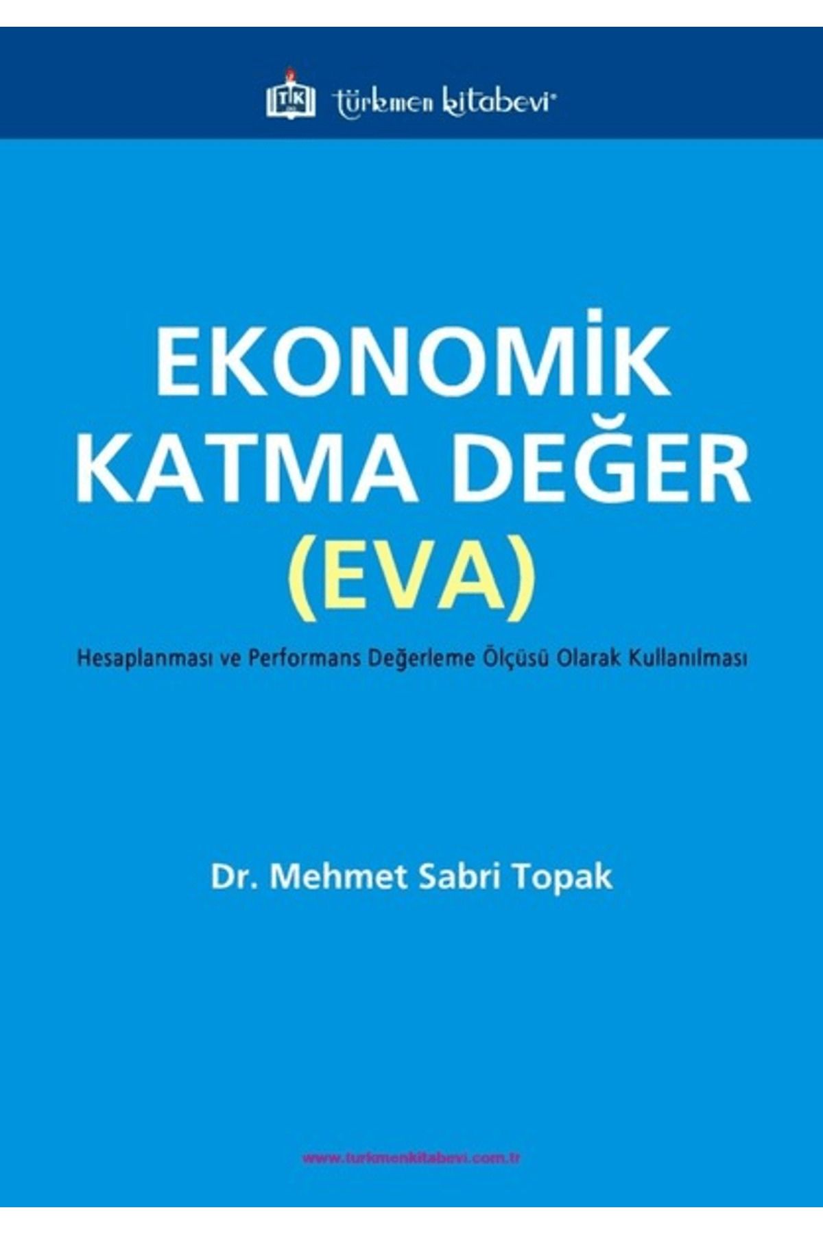 Türkmen Kitabevi Ekonomik Katma Değer (EVA)
