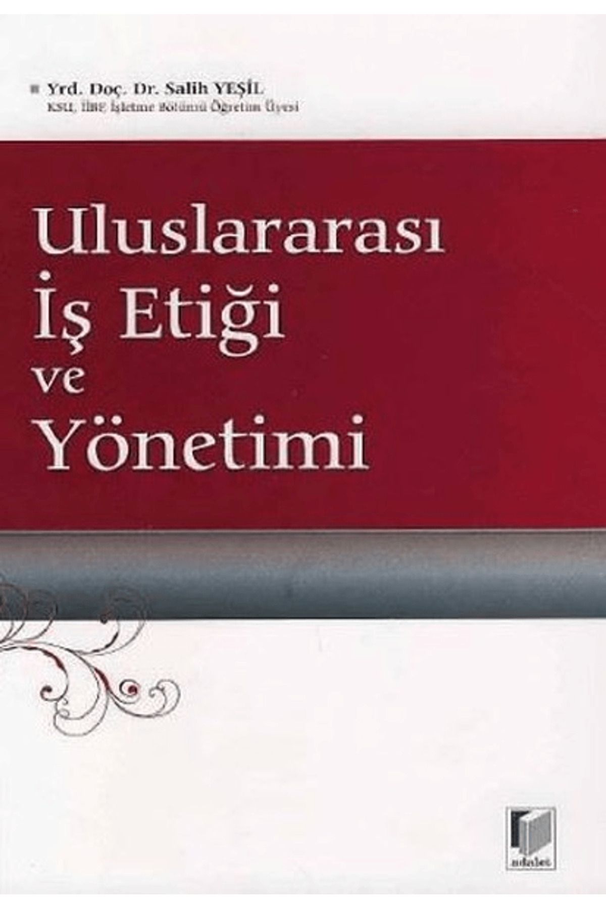 Adalet Yayınevi Uluslararası İş Etiği ve Yönetimi