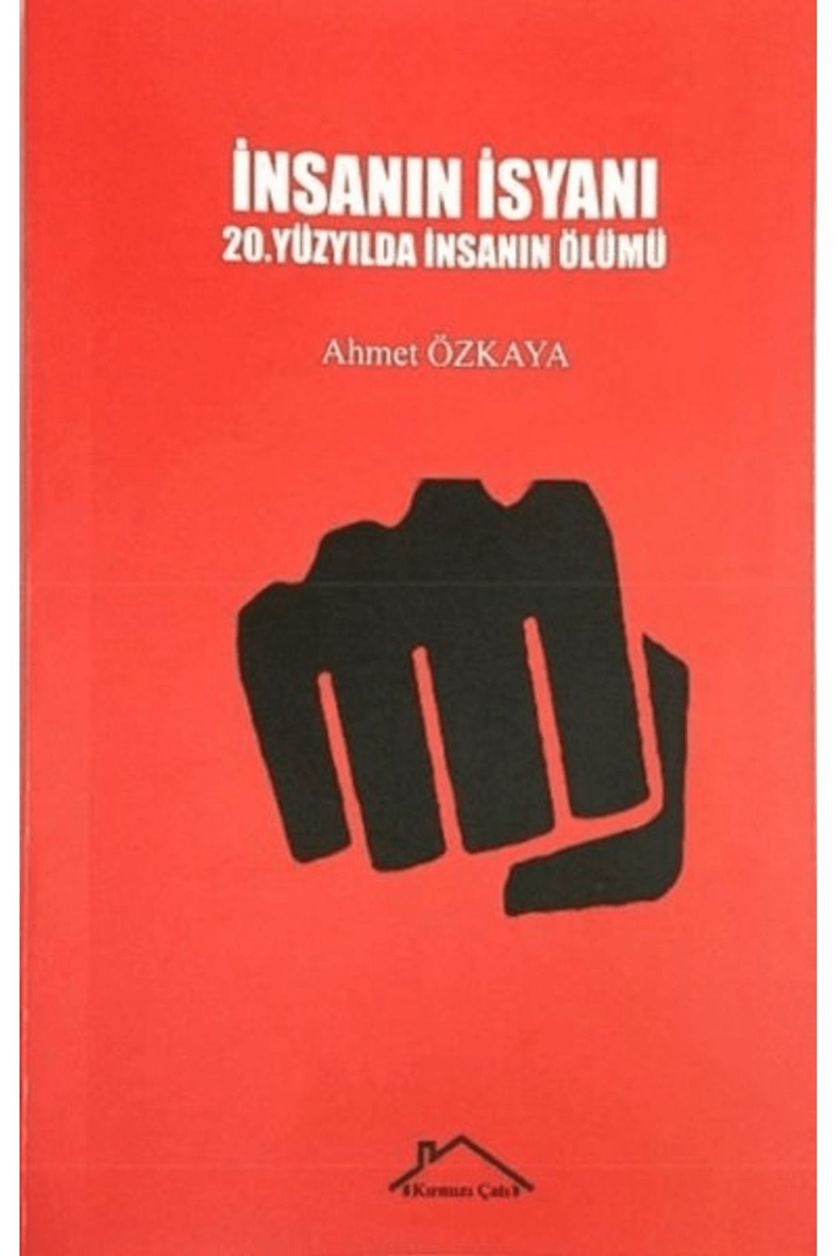 Kırmızı Çatı Yayınları İnsanın İsyanı