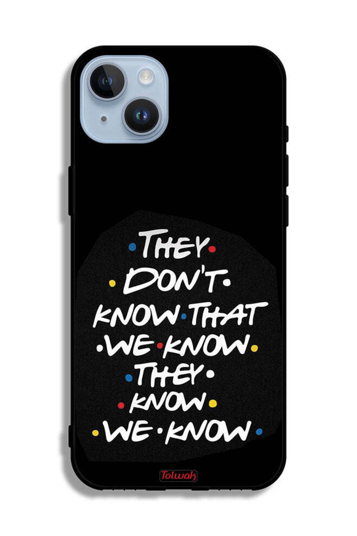 Tolwak-Apple iPhone 14 Plus Protective Case They Dont Know What We Know They Know We Know 2