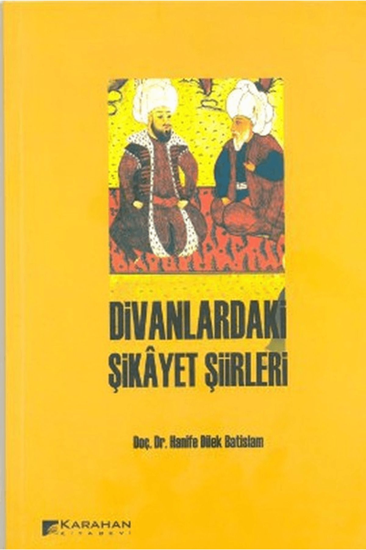 Karahan Kitabevi Divanlardaki Şikayet Şiirleri