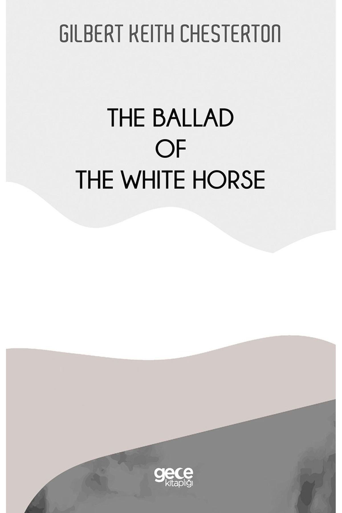 Gece Kitaplığı The Ballad Of The White Horse