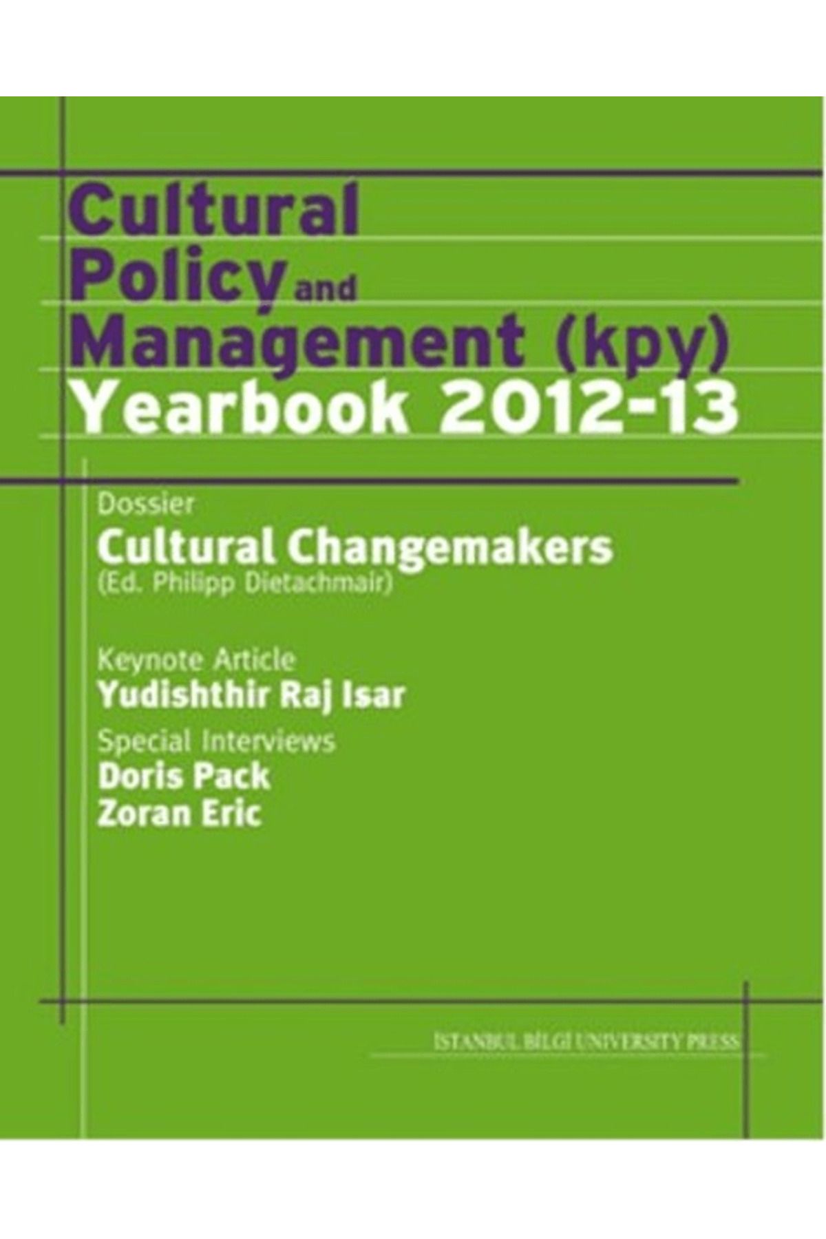 İstanbul Bilgi Üniversitesi Yayınları Cultural Policy And Management (Kpy) Yearbook 2012-13