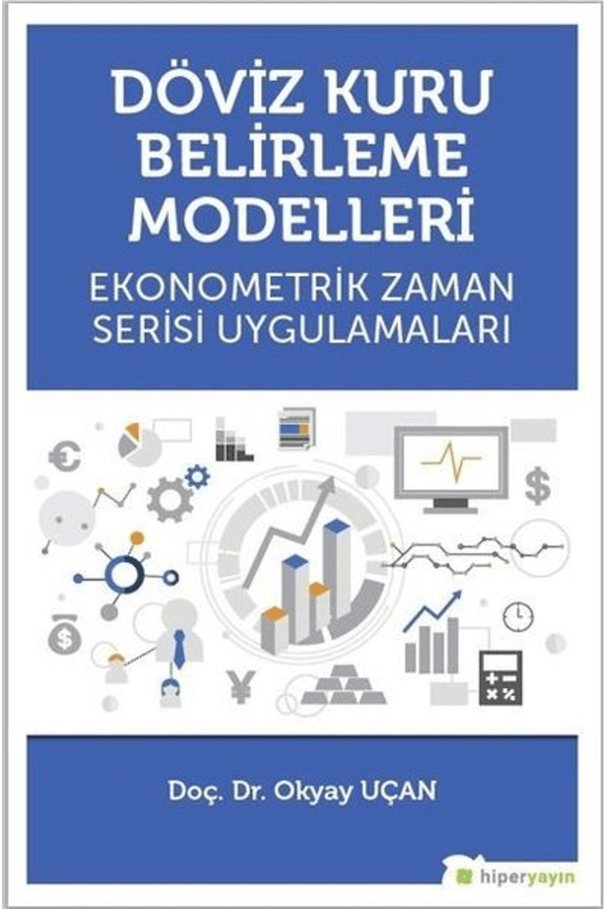Hiperlink Yayınları Döviz Kuru Belirleme Modelleri