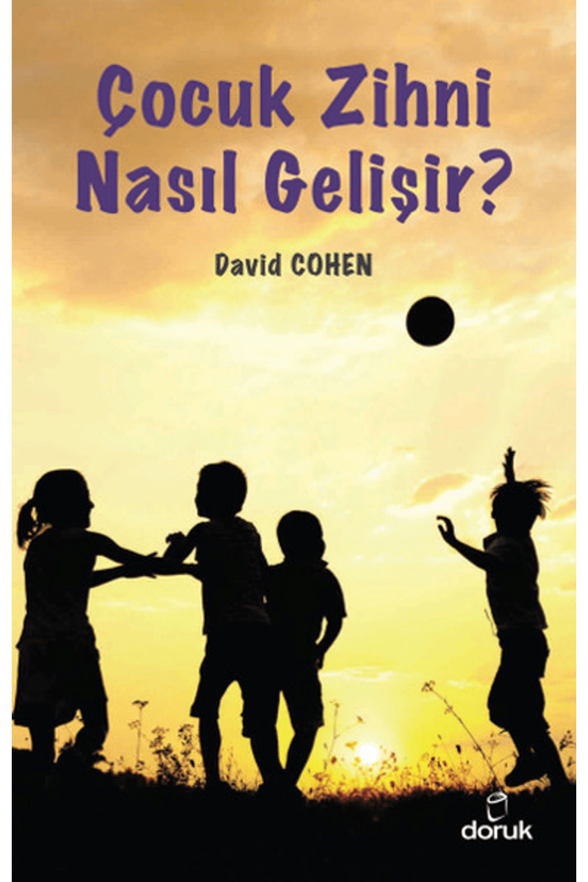 Doruk Yayınları Çocuk Zihni Nasıl Gelişir?
