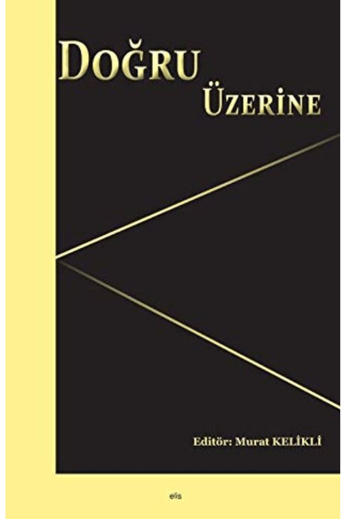 Elis Yayınları Doğru Üzerine