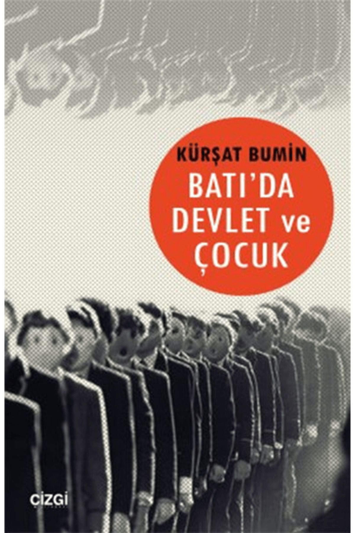 Çizgi Kitabevi Yayınları Batı'da Devlet ve Çocuk