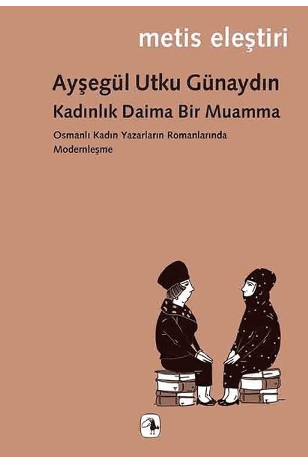 Metis Yayınları Kadınlık Daima Bir Muamma