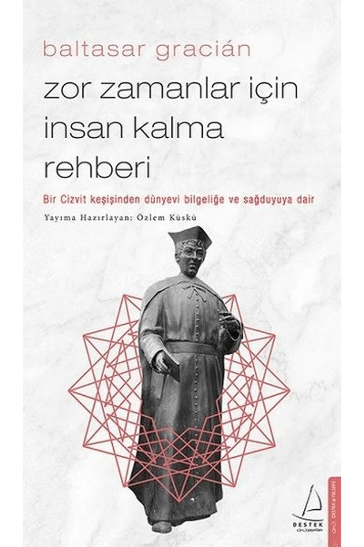 Destek Yayınları Zor Zamanlar İçin İnsan Kalma Rehberi