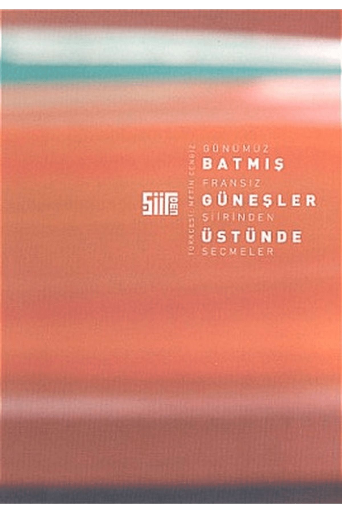 Şiirden Yayıncılık Batmış Güneşler Üstünde