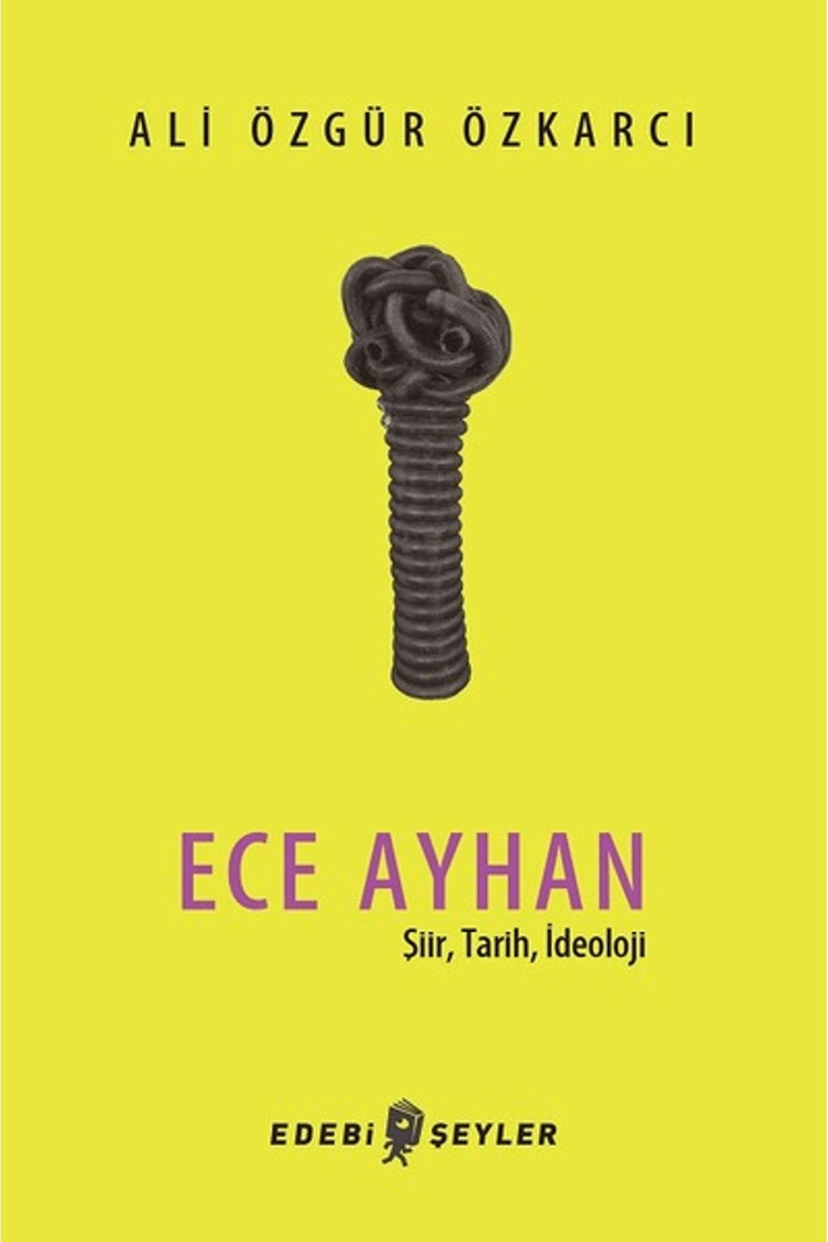 Edebi Şeyler Ece Ayhan