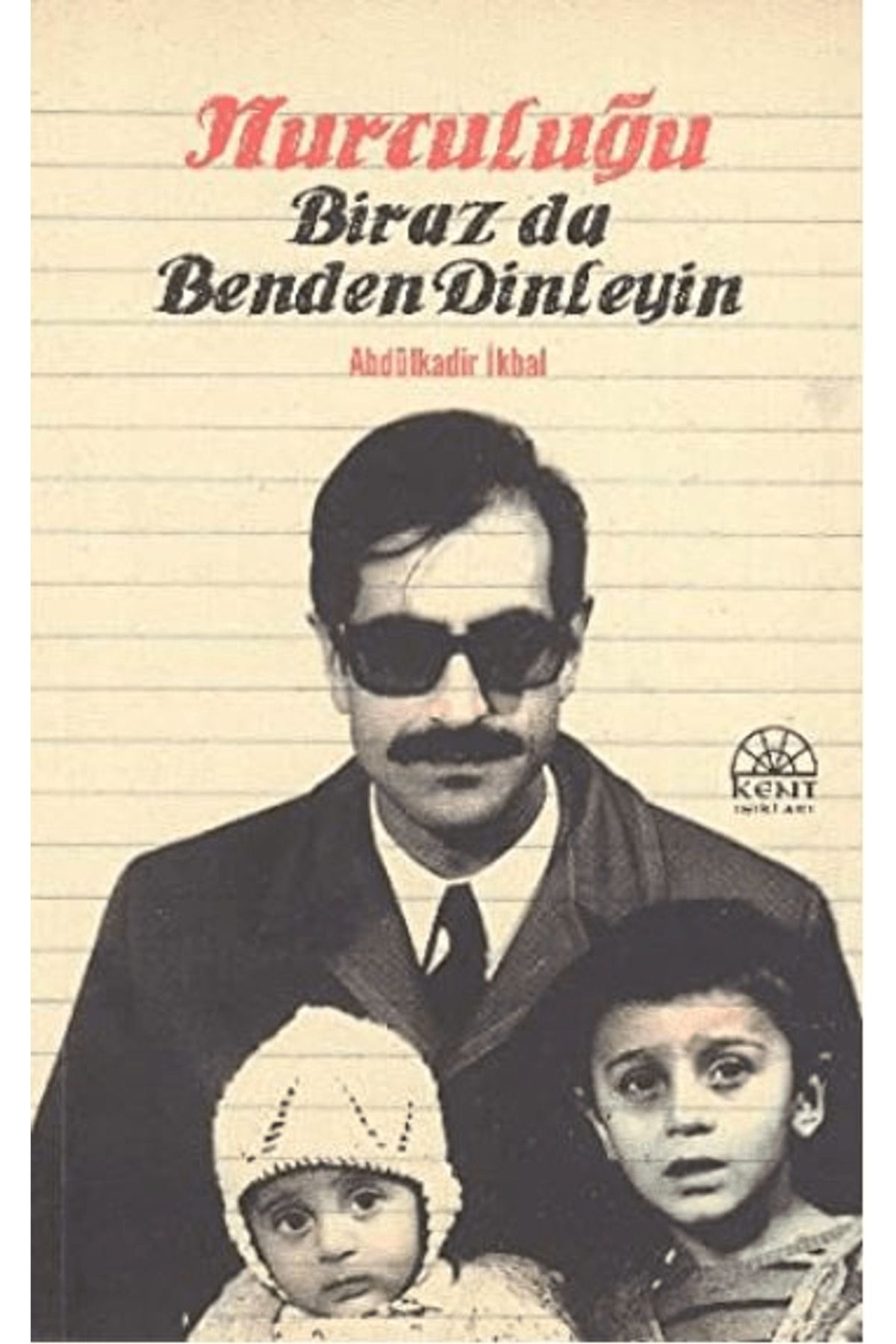 Kent Işıkları Yayınları Nurculuğu Biraz Da Benden Dinleğin