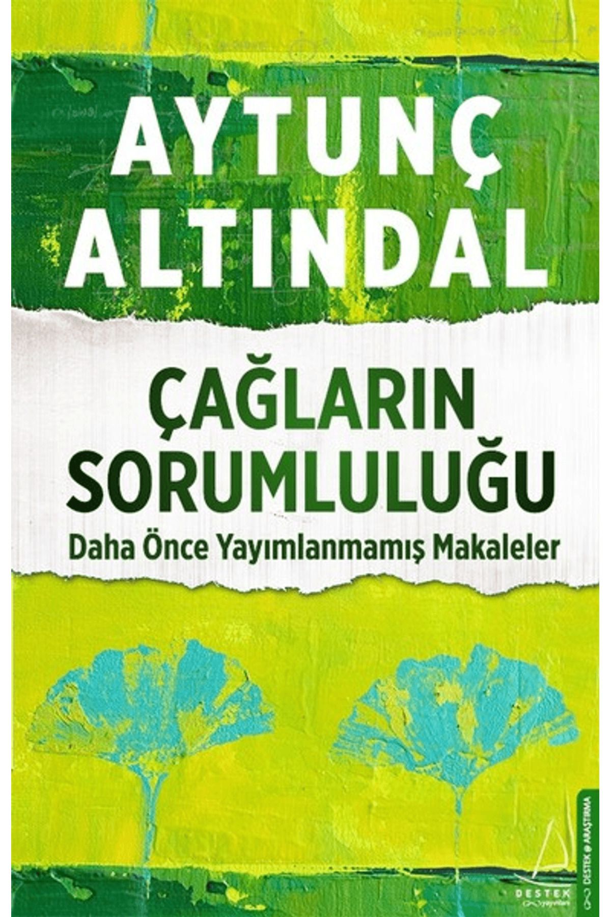 Destek Yayınları Çağların Sorumluluğu