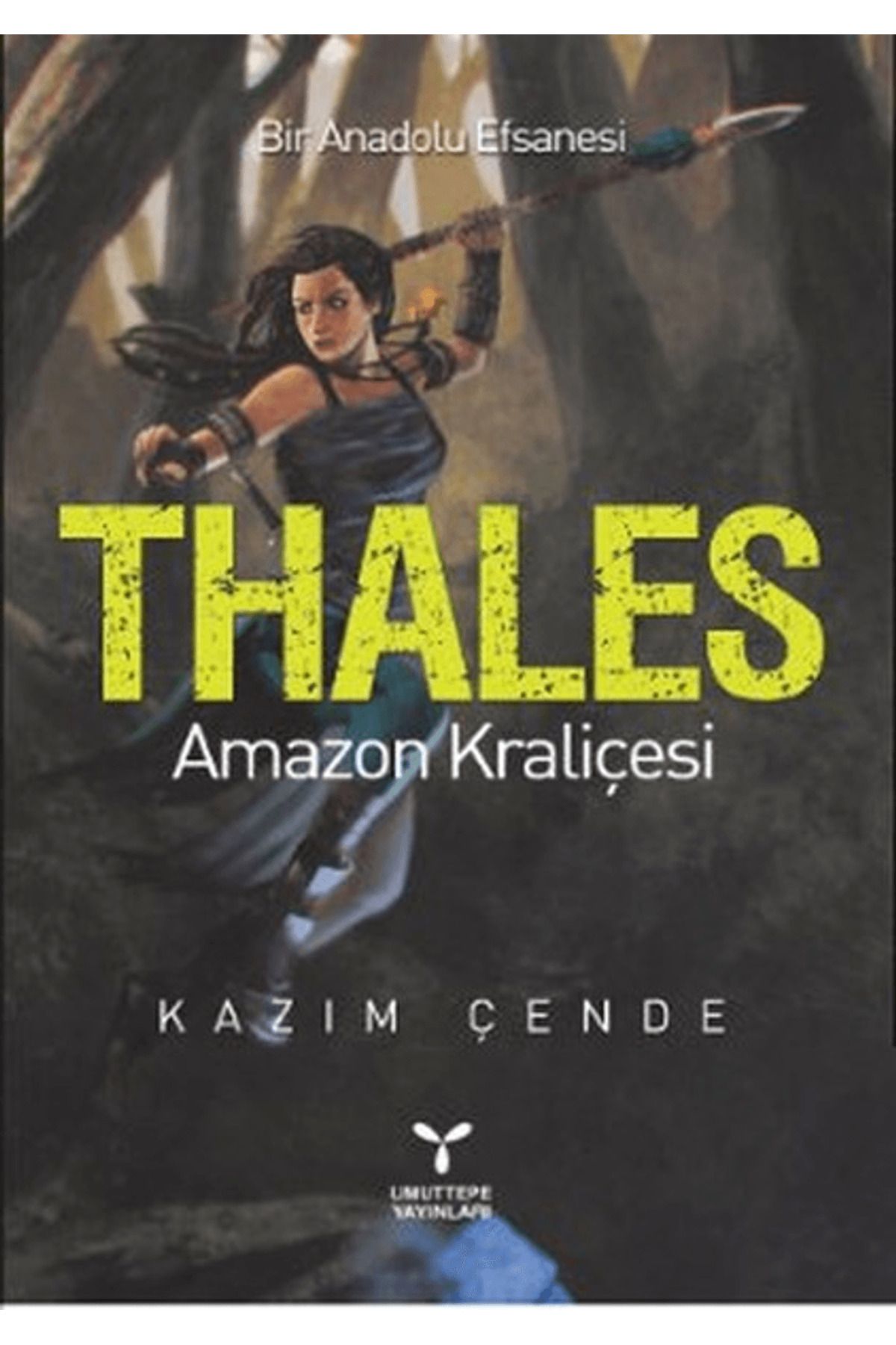 Umuttepe Yayınları Thales - Amazon Kraliçesi