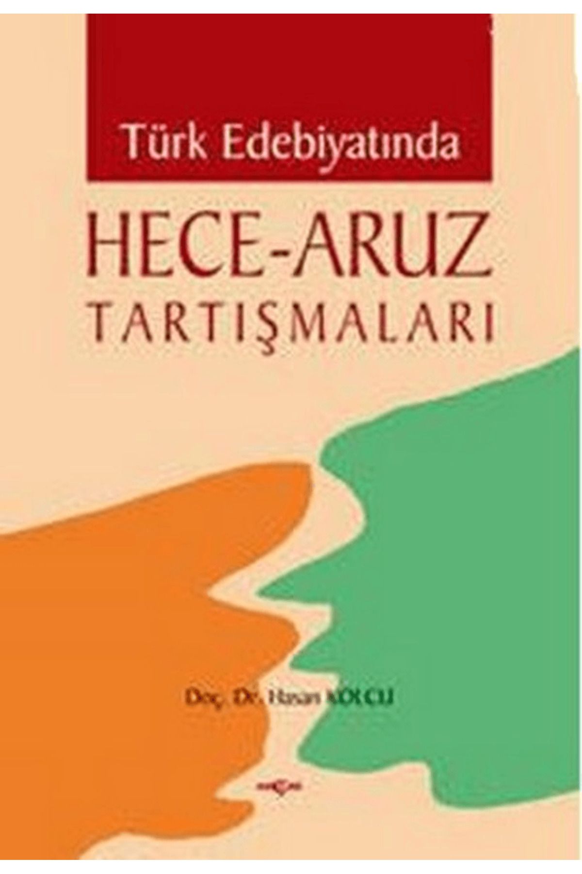 Akçağ Yayınları Türk Edebiyatında Hece - Aruz Tartışmaları