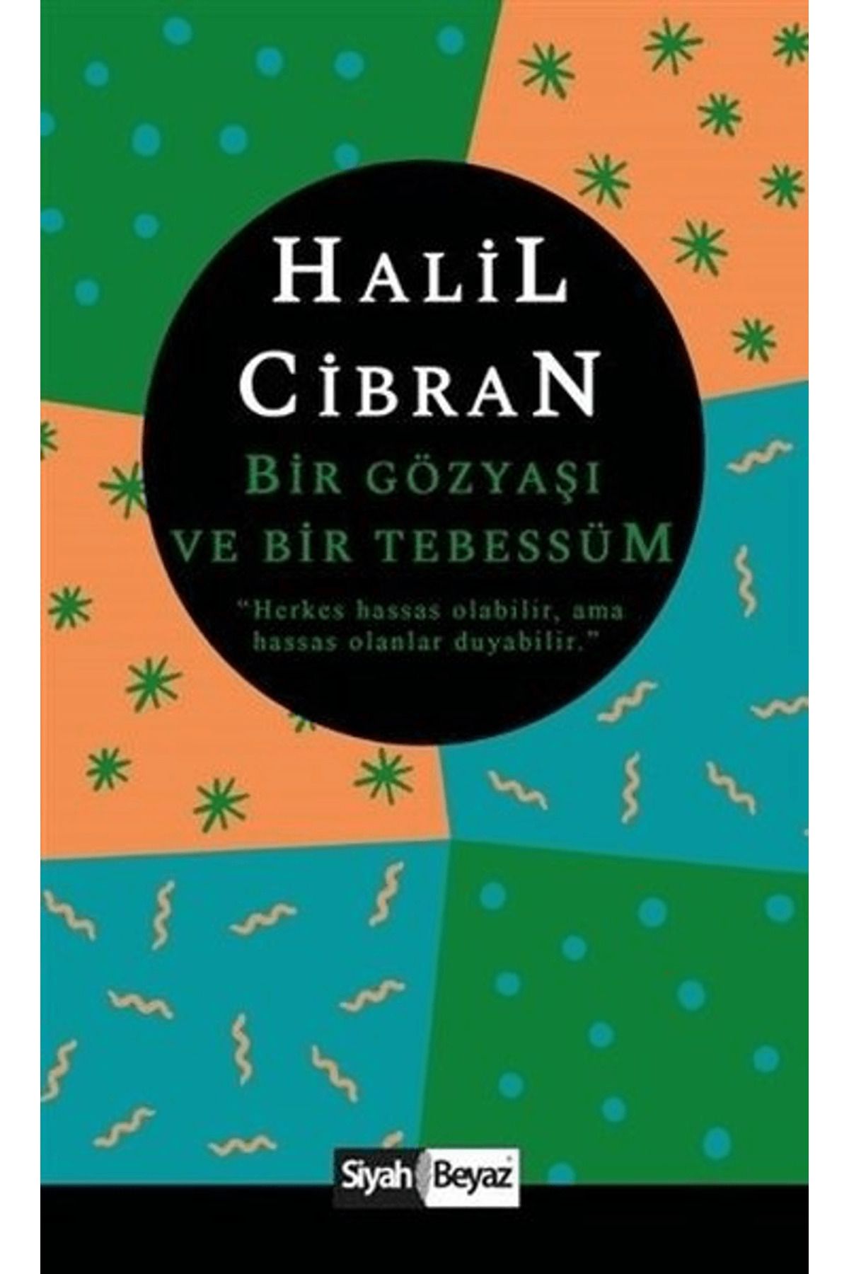 Siyah Beyaz Yayınları Bir Gözyaşı ve Bir Tebessüm