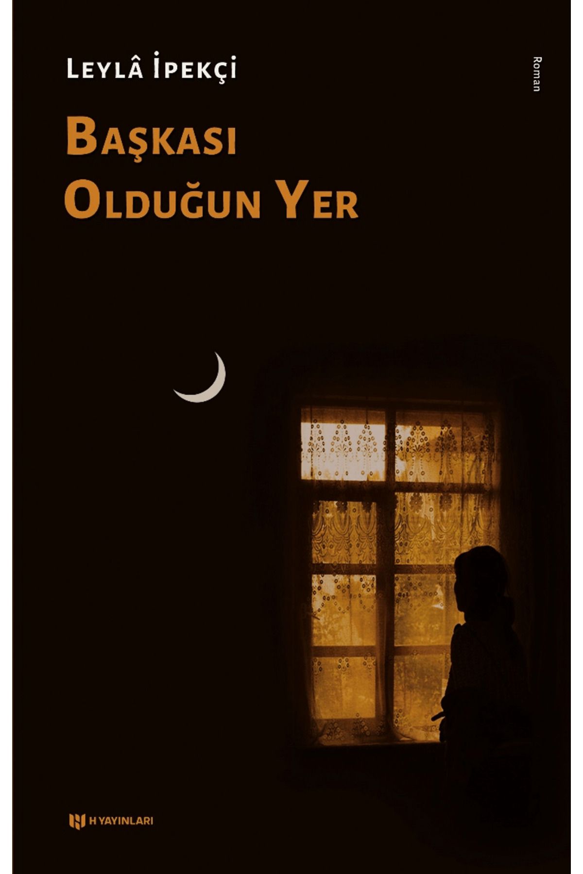 H Yayınları Başkası Olduğun Yer