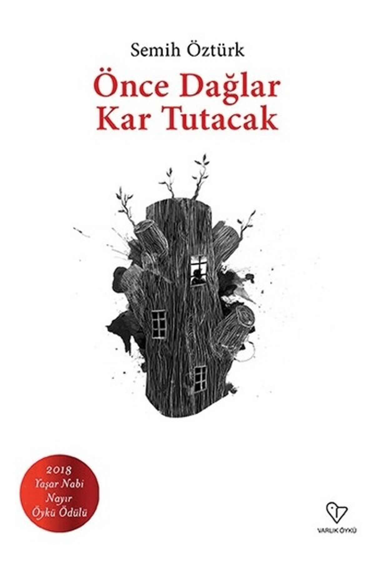 Varlık Yayınları Önce Dağlar Kar Tutacak
