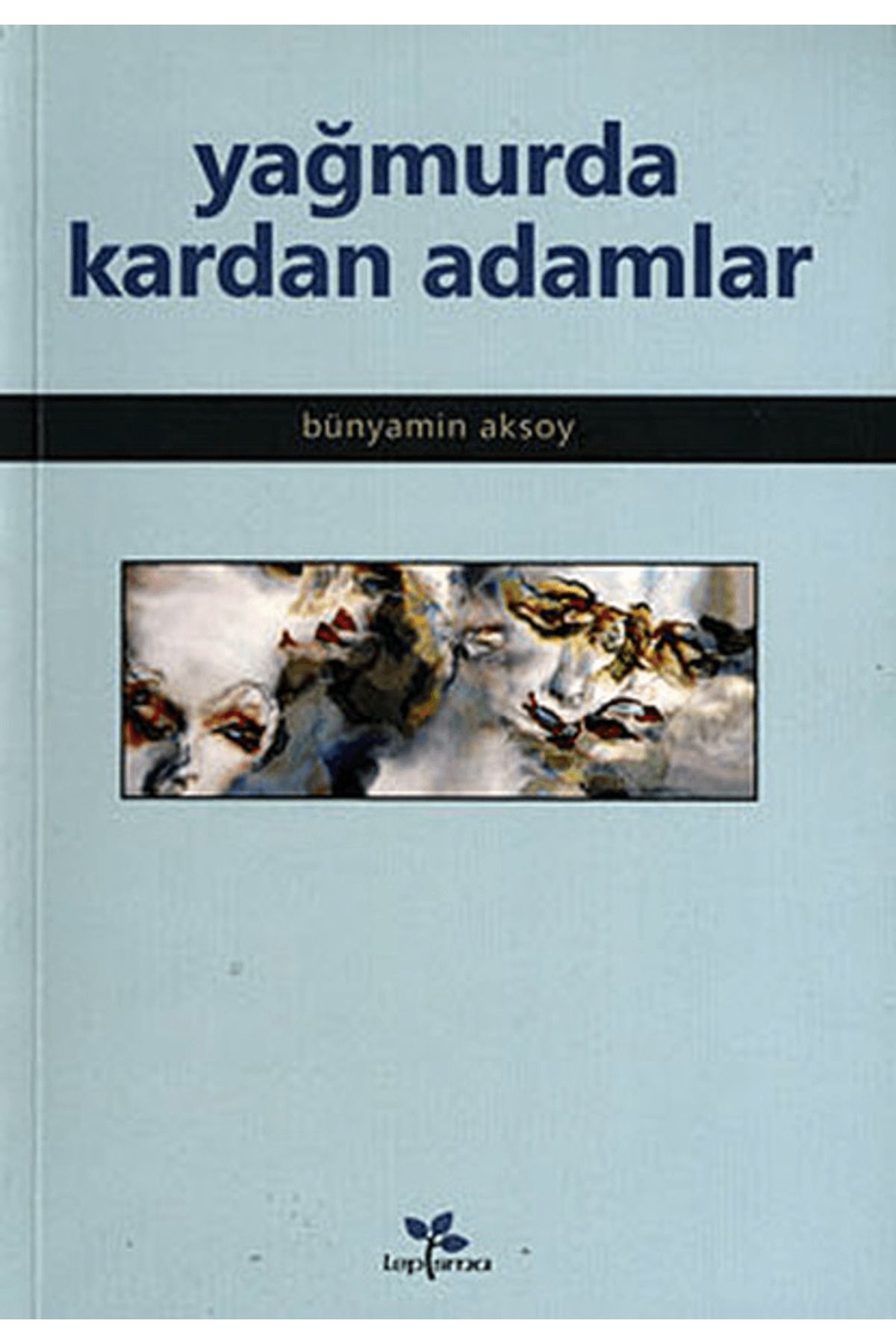 Lepisma Sakkarina Yayınları Yağmurda Kardan Adamlar