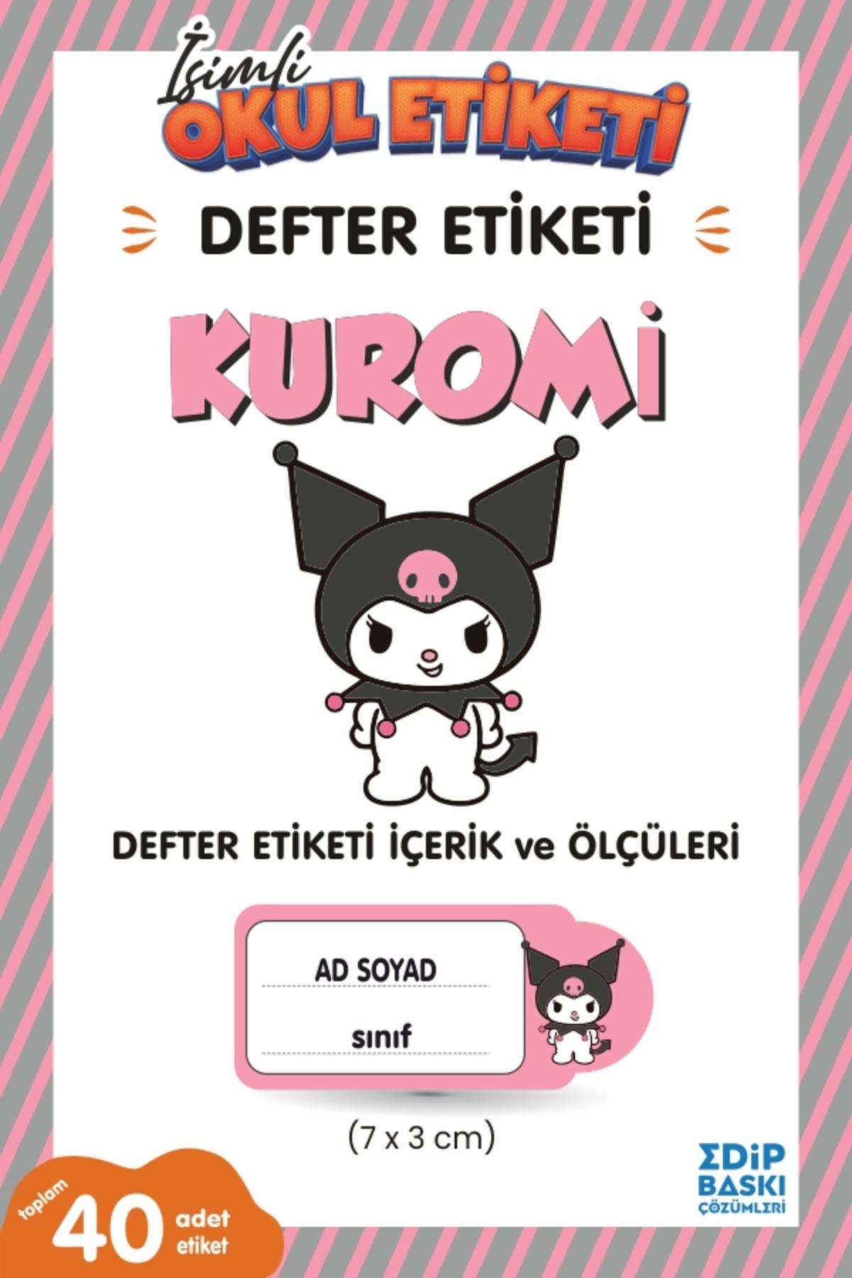 EDİP BASKI MERKEZİ İsimli okul etiketi Kuromi Defter etiketi