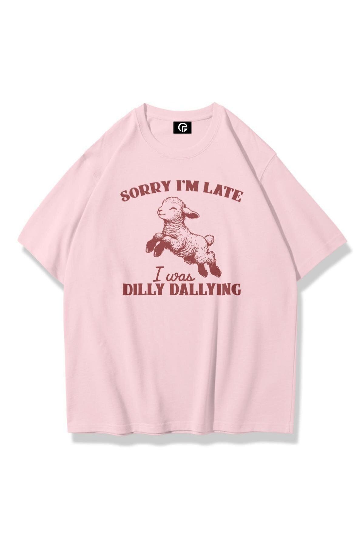 Gofeel Unisex Sorry I'm Late Tshirt Pembe