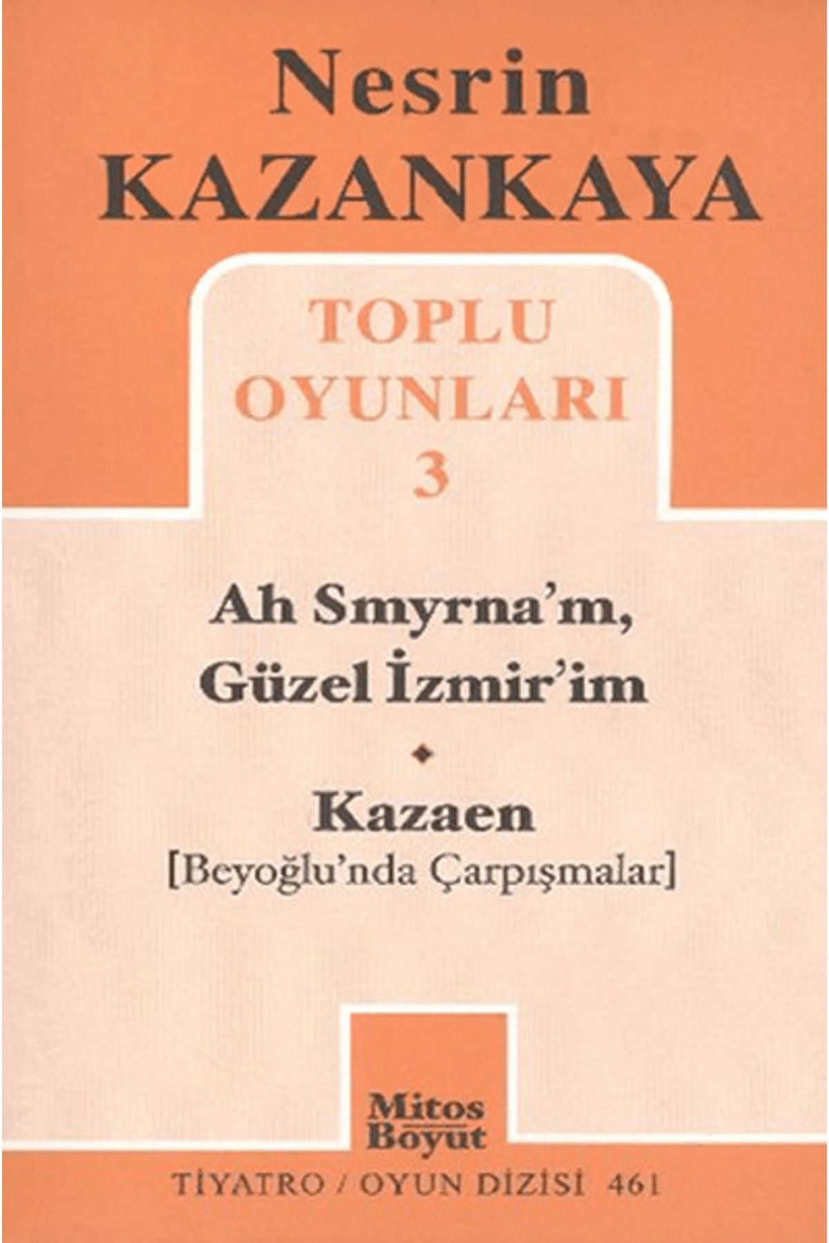 Mitos Boyut Yayınları Toplu Oyunları 3 - Ah Smyrna’m, Güzel İzmir’im - Kazaen (Beyoğlunda Çarpışmalar)