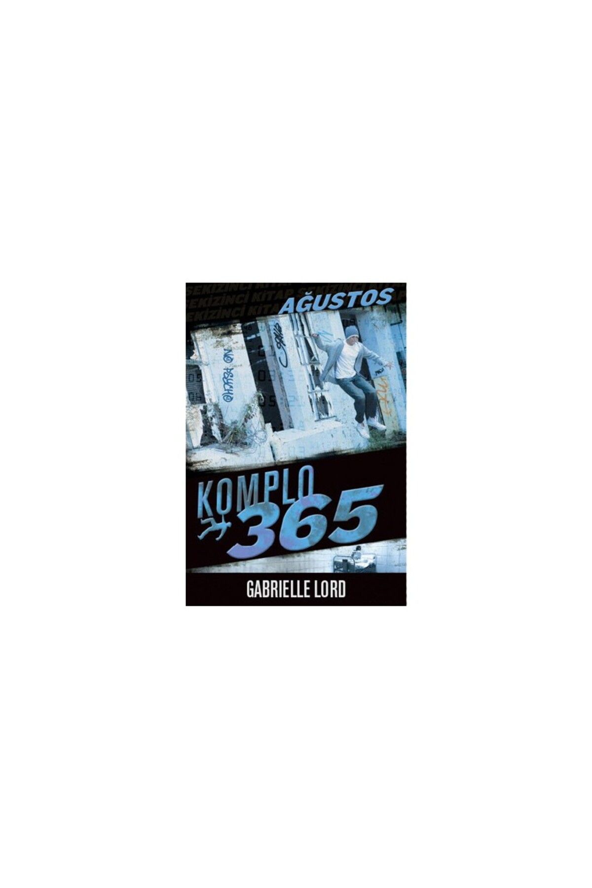 Artemis Yayınları Komplo 365 Ağustos - Gabrielle Lord