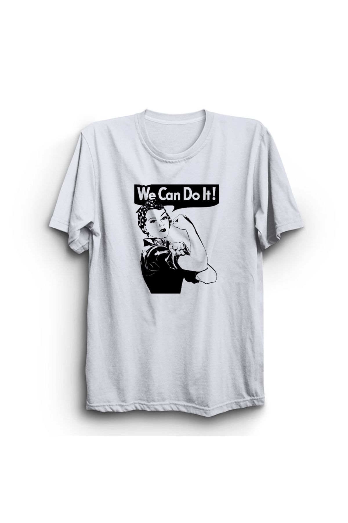 The Fame We Can Do It, Women Power, Güçlü Kadın Baskılı %100 Pamuk Tişört