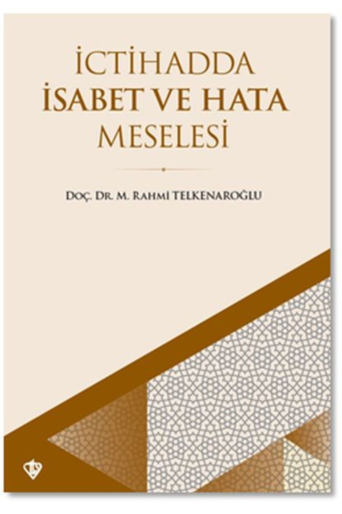 Türkiye Diyanet Vakfı Yayınları İctihadda İsabet ve Hata Meselesi