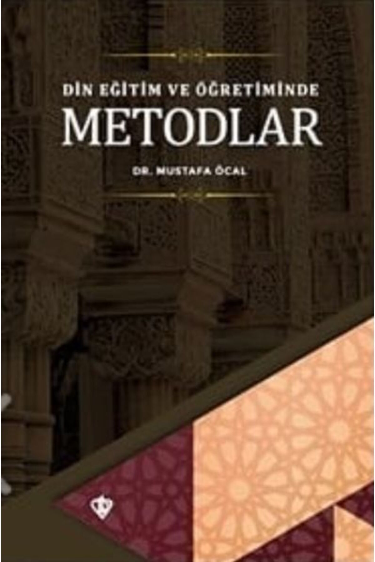 Türkiye Diyanet Vakfı Yayınları Din Eğitim ve Öğretiminde Metodlar