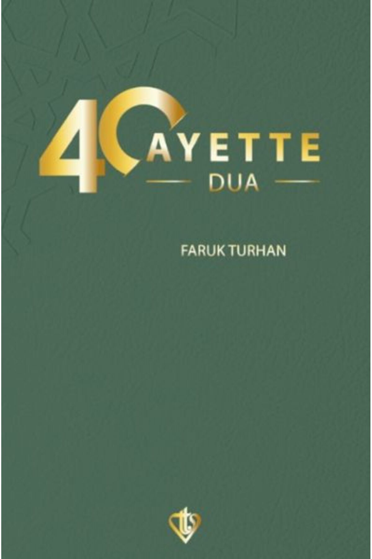 Türkiye Diyanet Vakfı Yayınları 40 Ayette Dua