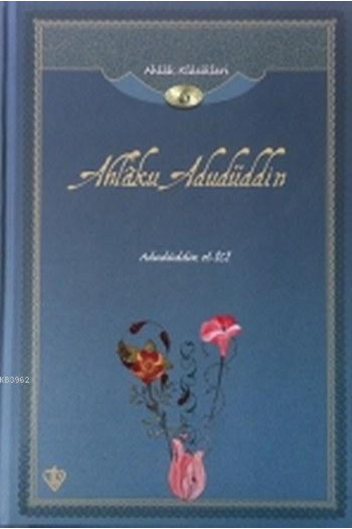 Türkiye Diyanet Vakfı Yayınları Ahlaku Adudüddin; Ahlak Klasikleri 6