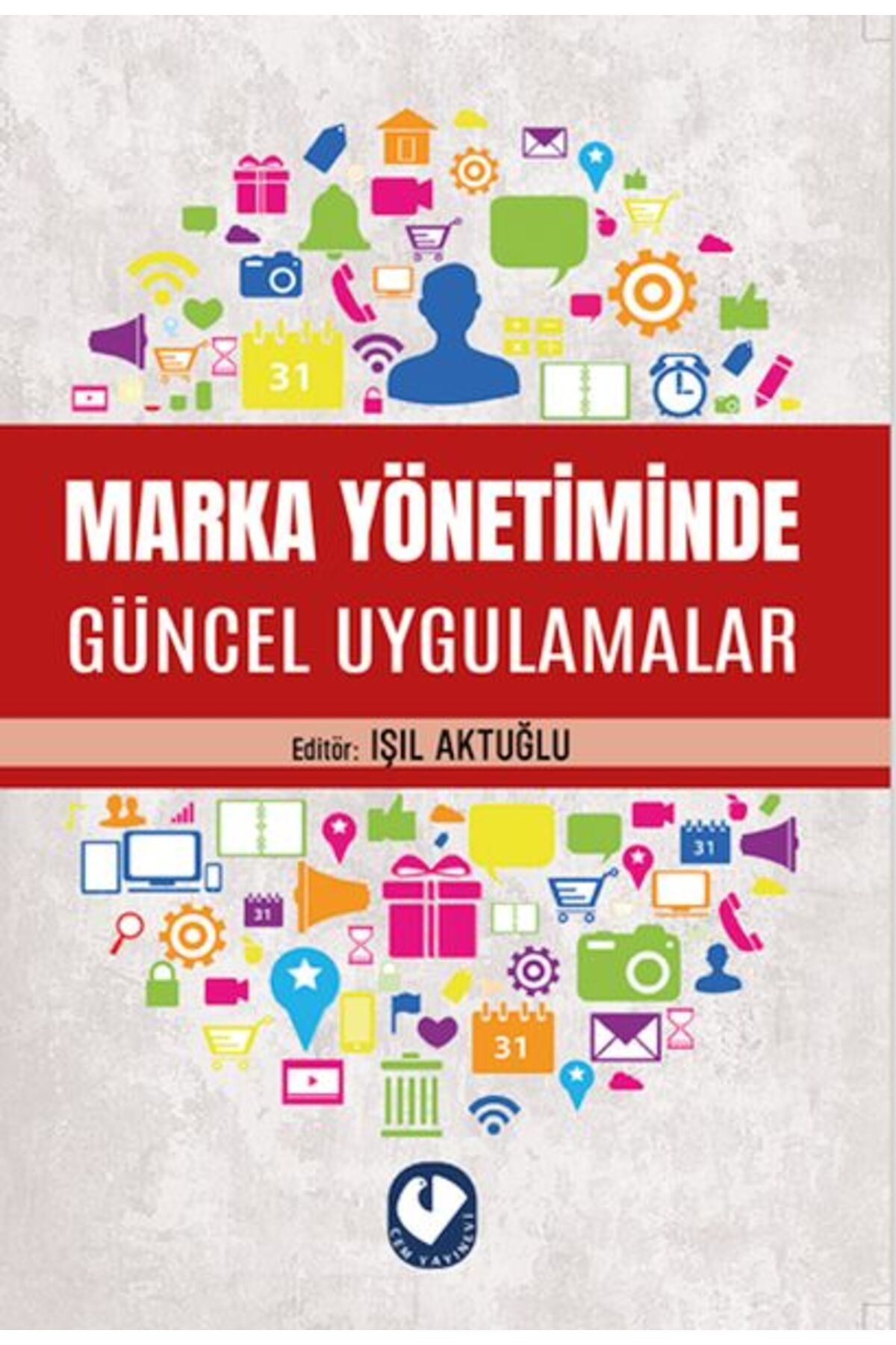 Cem Yayınevi Marka Yönetiminde Güncel Uygulamalar