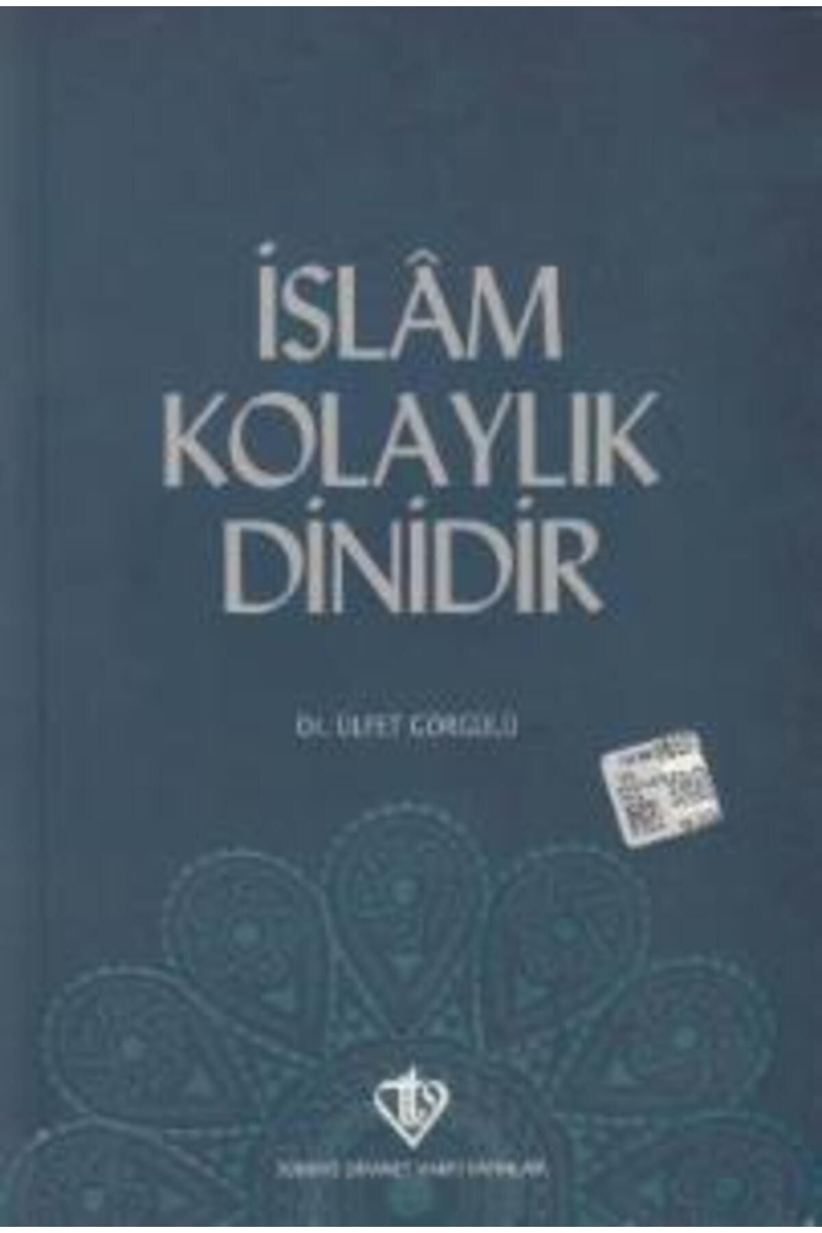 Türkiye Diyanet Vakfı Yayınları İslam Kolaylık Dinidir