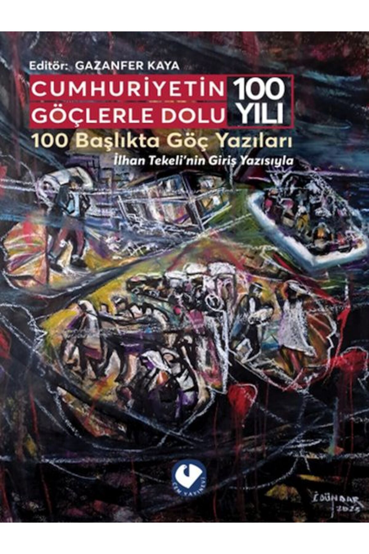 Cem Yayınevi Cumhuriyetin Göçlerle Dolu 100 Yılı
