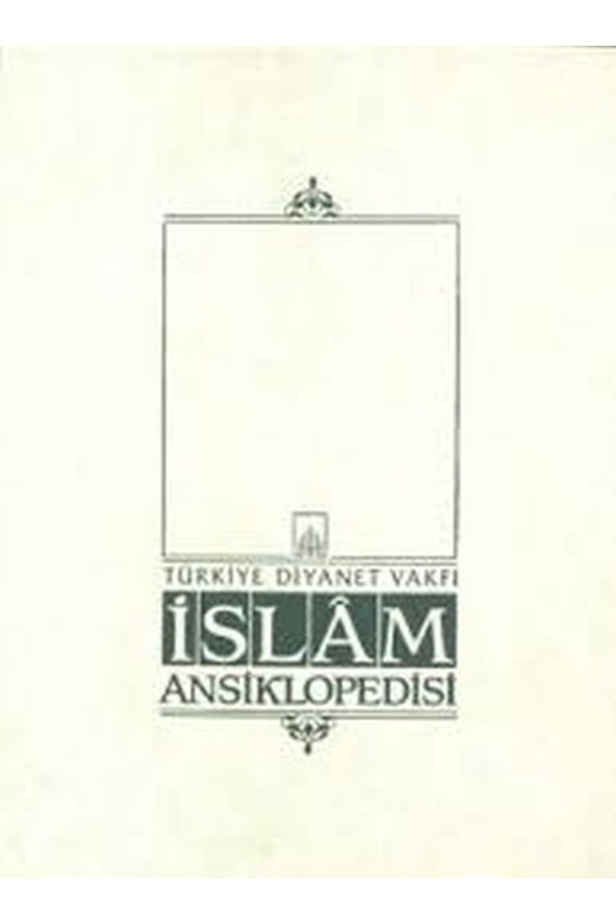 Türkiye Diyanet Vakfı Yayınları İslam Ansiklopedisi Cilt: 32