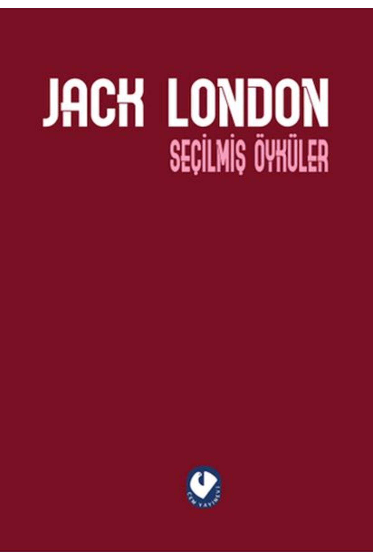 Cem Yayınevi Seçilmiş Öyküler - Jack London (Ciltli)