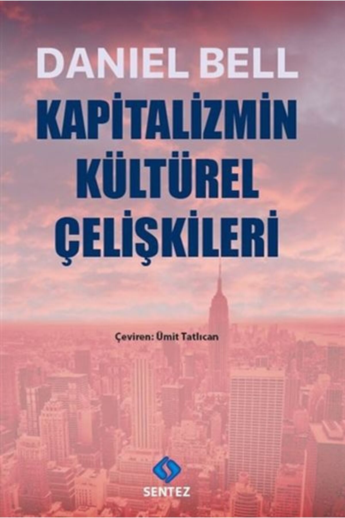 Sentez Yayınları Kapitalizmin Kültürel Çelişkileri