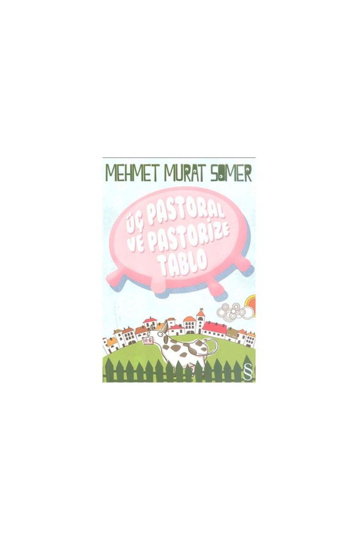 Everest Yayınları Üç Pastoral ve Pastorize Tablo - Mehmet Murat Somer