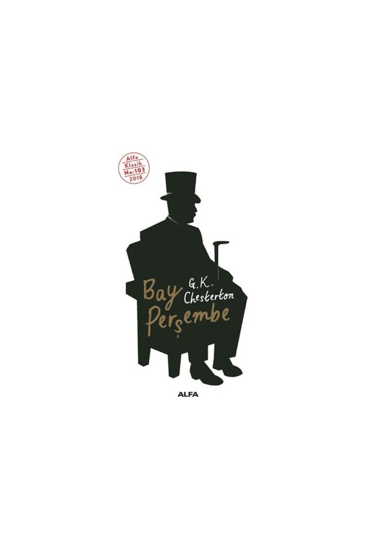 Alfa Yayınları Bay Perşembe - Gilbert Keith Chesterton