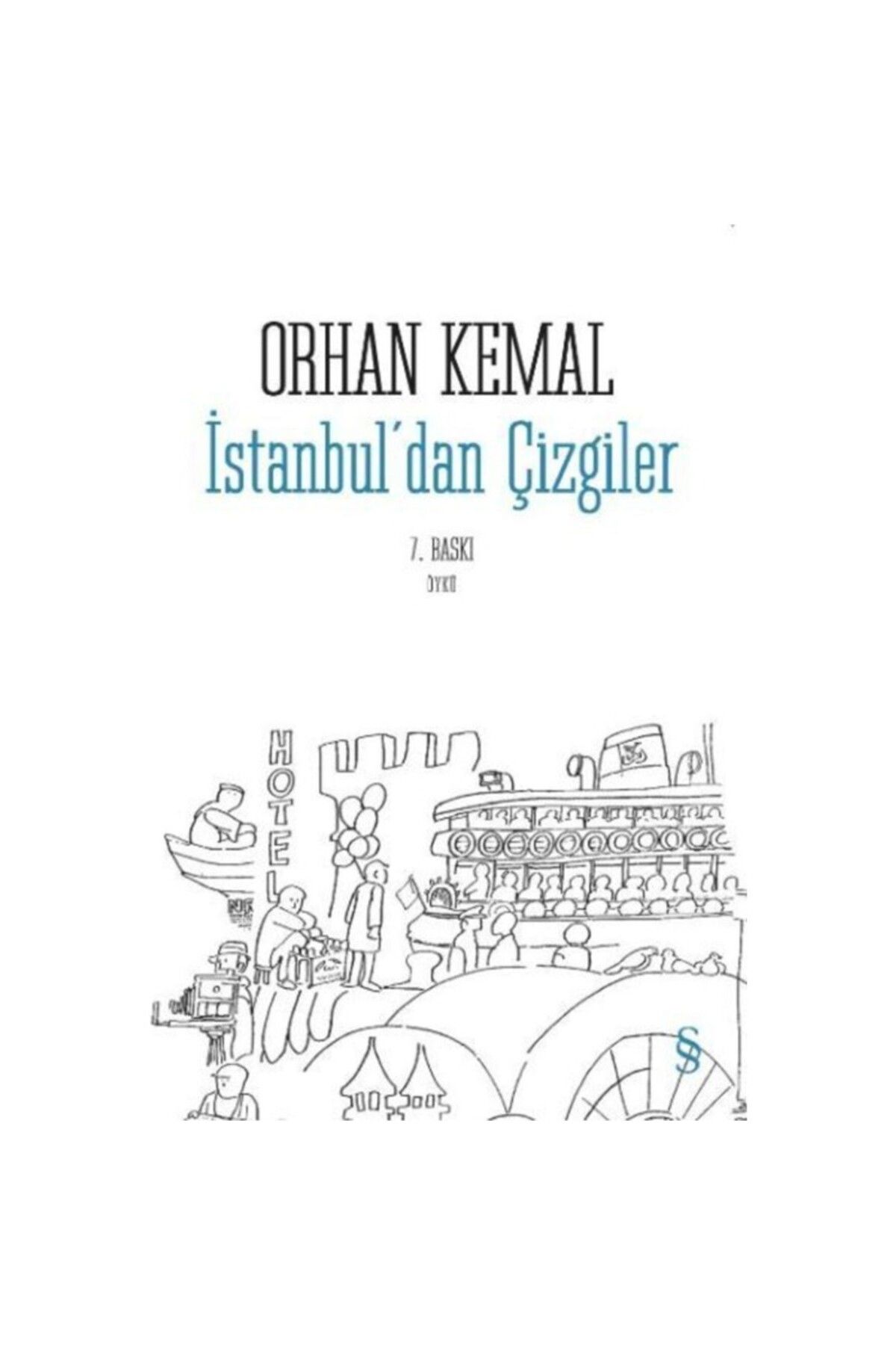 Everest Yayınları İstanbul'dan Çizgiler - Orhan Kemal
