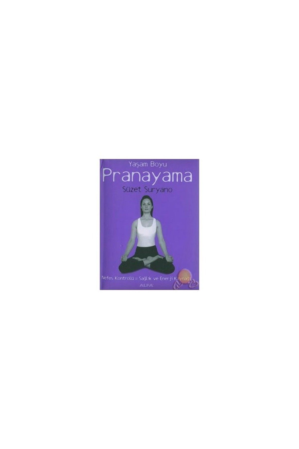 Alfa Yayınları Yaşam Boyu Pranayama