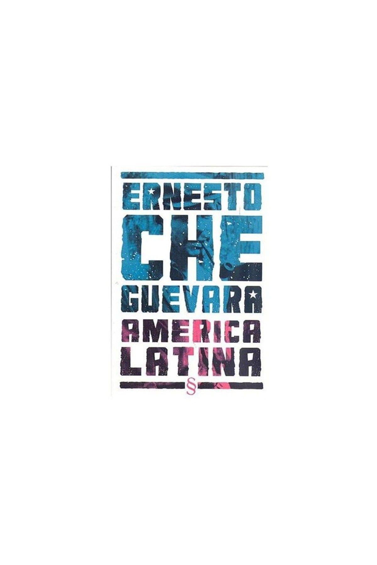 Everest Yayınları America Latına - Ernesto Che Guevara